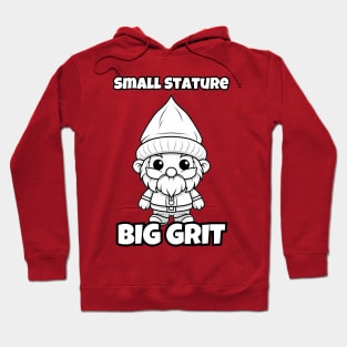 Gnome Lover Small Stature, Big Grit - Inspiring Gnome Resilience Hoodie